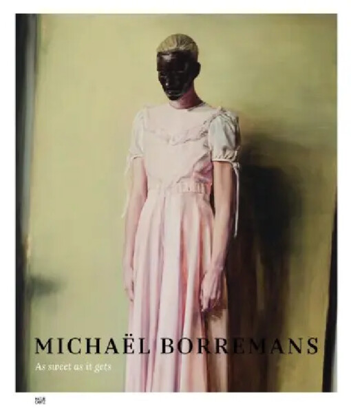 Michaël Borremans :as sweet as it gets