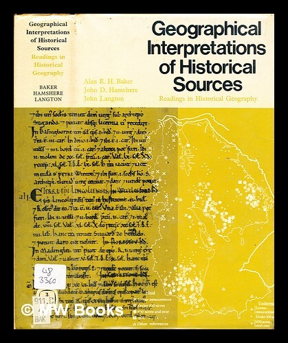 Geographical interpretations of historical sources :readings in historical geography