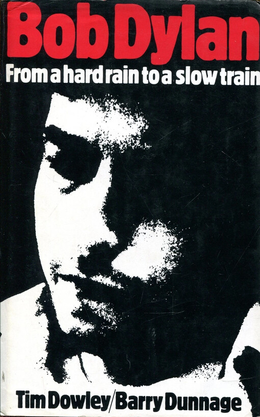 Bob Dylan :from a hard rain to a slow train