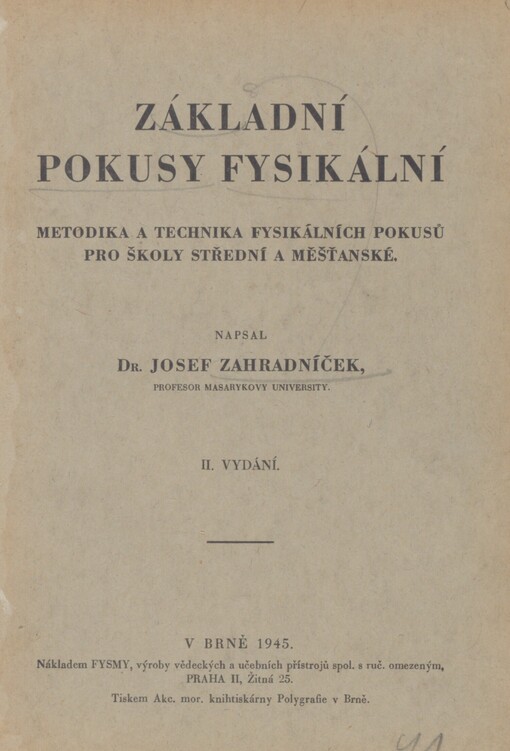 Základní pokusy fysikální: metodika a technika fysikálních pokusů pro školy střední a měšťanské