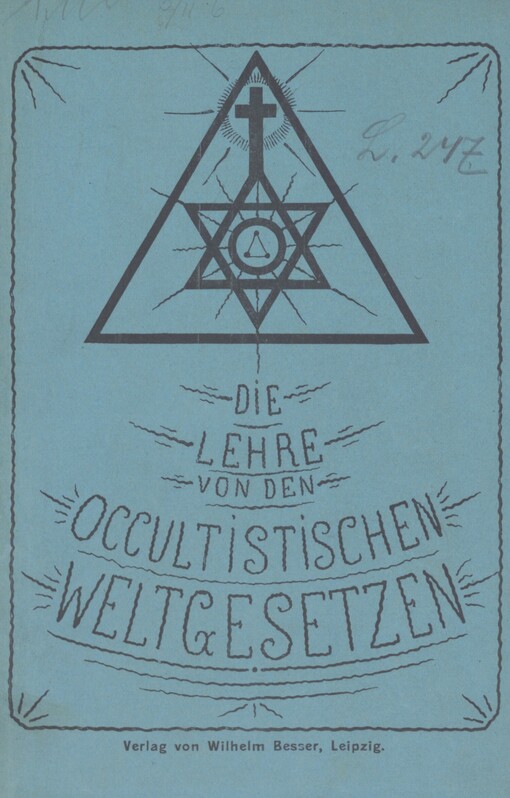 Die Lehre von den occultistischen Weltgesetzen in 500 ausgewählten Sätzen