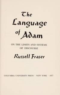 The language of Adam :on the limits and systems of discourse