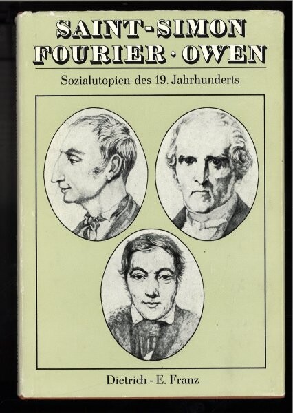 Saint-Simon, Fourier, Owen :Sozialutopien des 19. Jahrhunderts