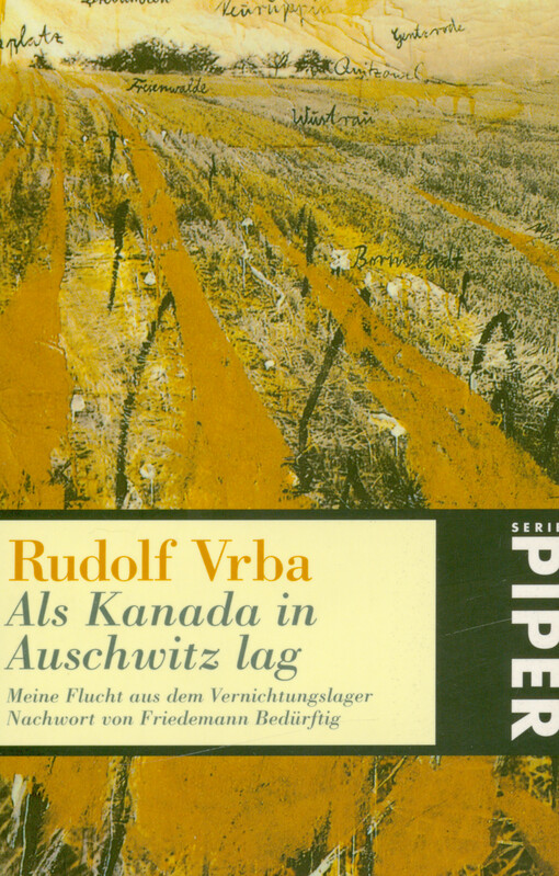 Als Kanada in Auschwitz lag : meine Flucht aus dem Vernichtungslager