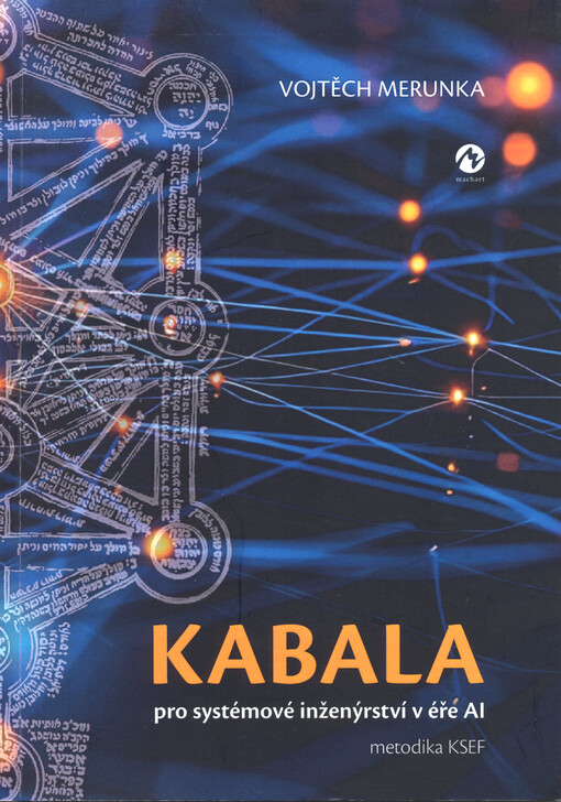 Kabala pro systémové inženýrství v éře AI : metodika KSEF
