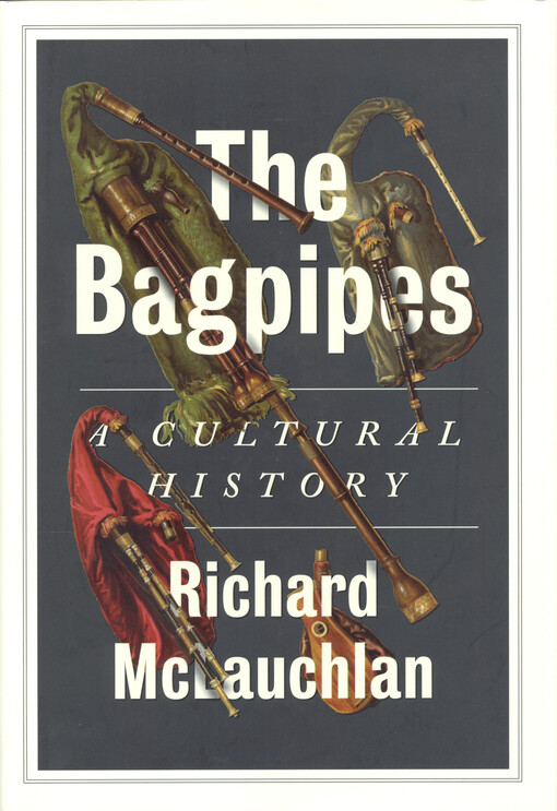 The bagpipes : a cultural history