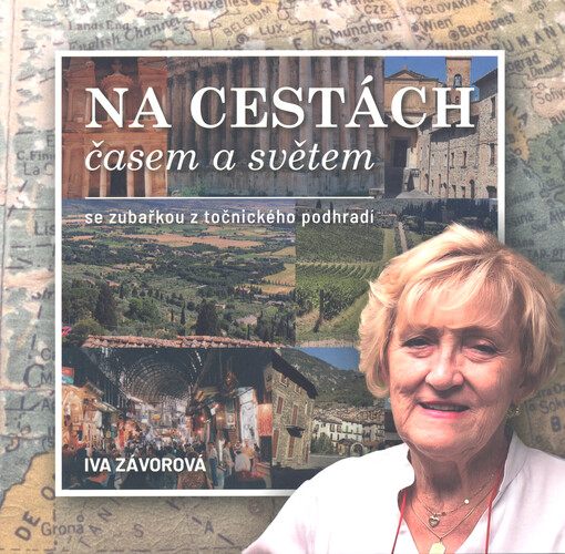Na cestách časem a světem se zubařkou z točnického podhradí