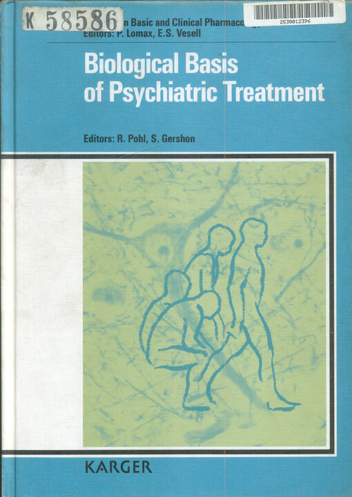 Progress in basic and clinical pharmacology. Vol. 3, The biological basis of psychiatric treatment