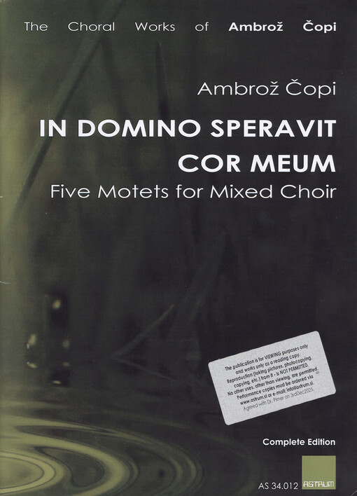 In Domino speravit cor meum : Five Motets for Mixed Choir (2003-2011) : Complete Edition