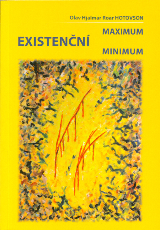 Existenční maximum - minimum : (básně 2017-2018)