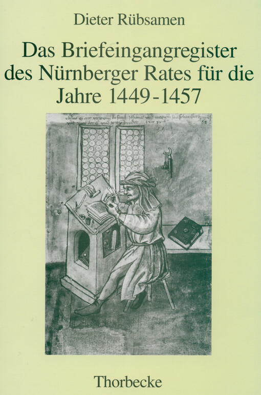 Das Briefeingangregister des Nürnberger Rates für die Jahre 1449-1457