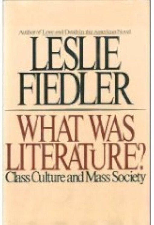 What was literature? :class culture and mass society