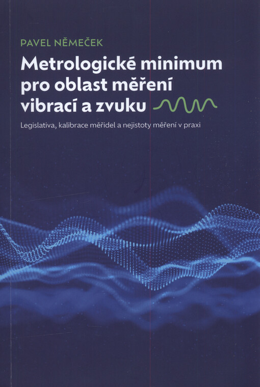 Metrologické minimum pro oblast měření vibrací a zvuku