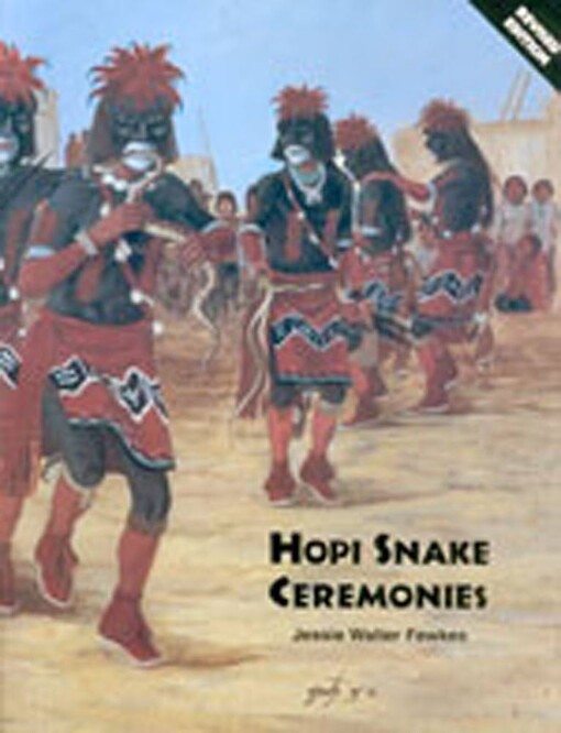 Hopi Snake Ceremonies :an eyewitness acount