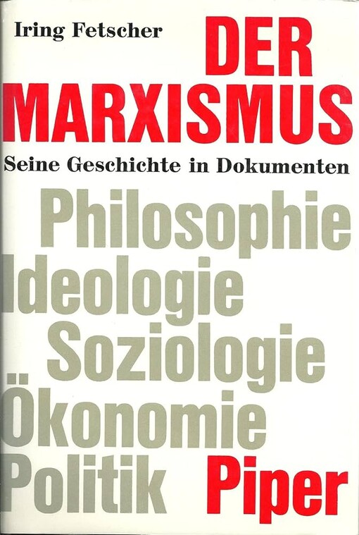 Der Marxismus :seine Geschichte in Dokumenten.Band I,Philosophie, Ideologie