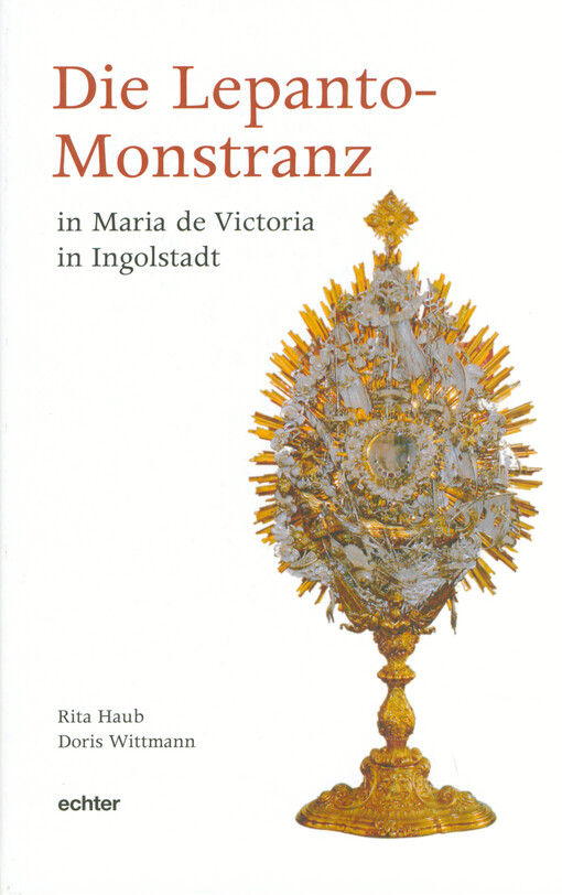 Die Lepanto-Monstranz in Maria de Victoria in Ingolstadt