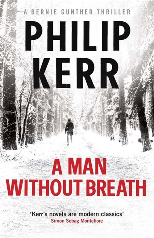 A man without breath :[a Bernie Gunther thriller]