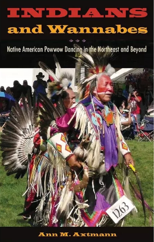 Indians and wannabesNative American powwow dancing in the northeast and beyond
