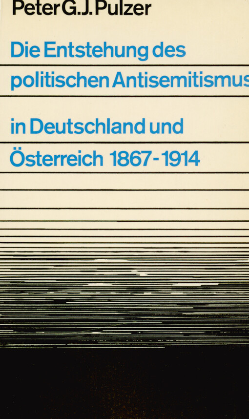 Die Entstehung des politischen Antisemitismus in Deutschland und Österreich 1867 bis 1914