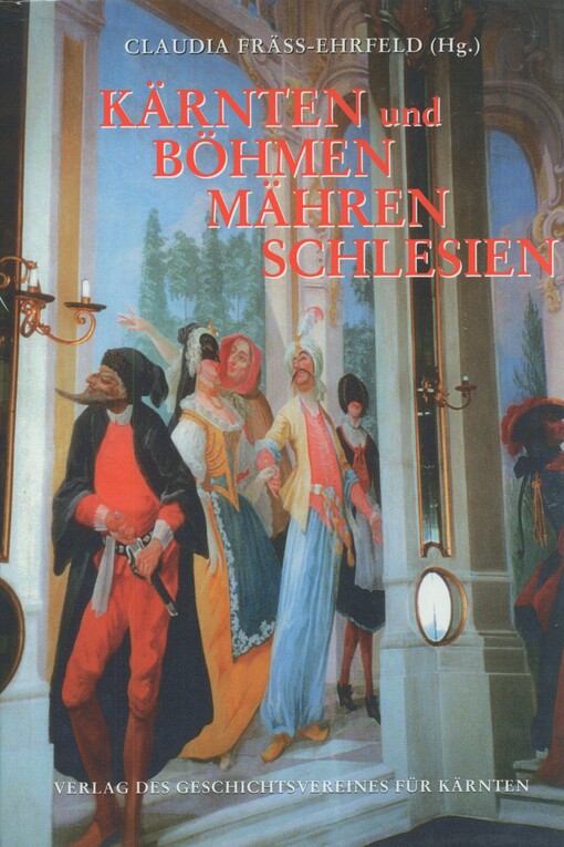 Kärnten und Böhmen, Mähren, Schlesien /