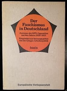 Der Faschismus in Deutschland :Analysen der KPD-Opposition aus den Jahren 1928-1933