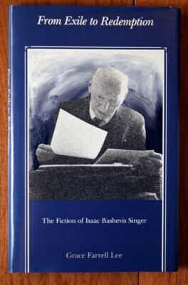 From exile to redemption :the fiction of Issac Bashevis Singer