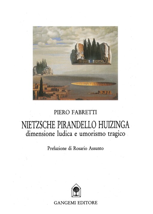 Nietzsche, Pirandello, Huizinga, dimensione ludica e umorismo tragico