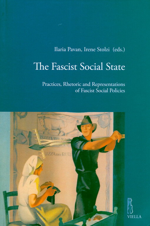 The fascist social State : practices, rhetoric and representations of fascist social policies
