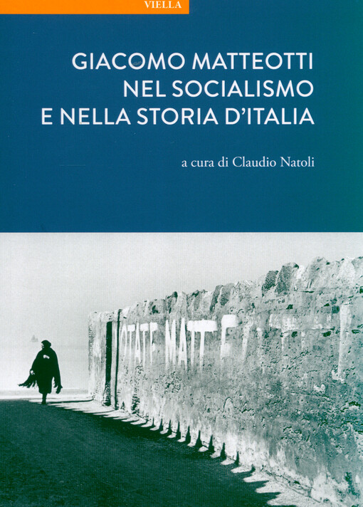 Giacomo Matteotti nel socialismo e nella storia d'Italia