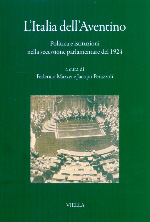 L'Italia dell'Aventino : politica e istituzioni nella secessione parlamentare del 1924