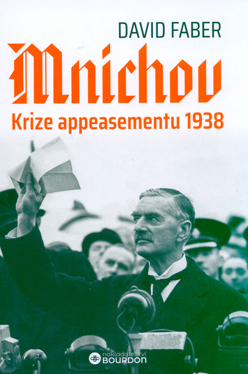 Mnichov : krize appeasementu 1938