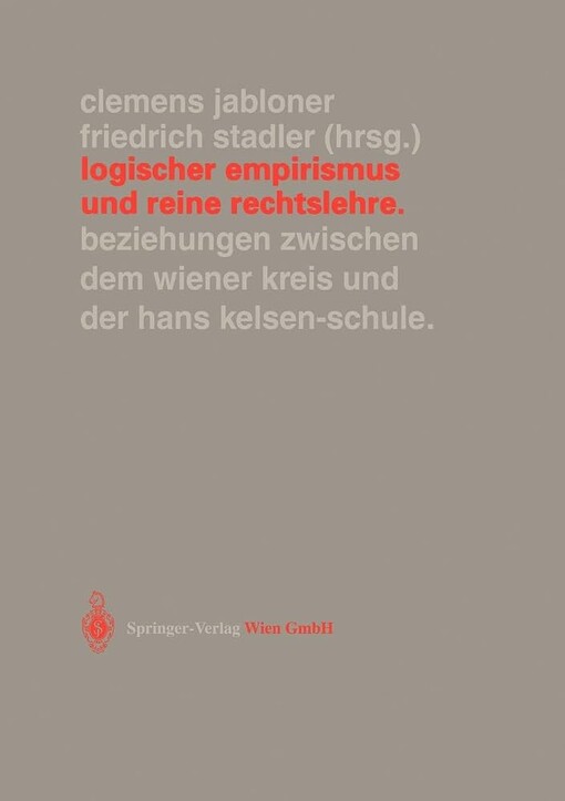Logischer Empirismus und Reine Rechtslehre :Beziehungen zwischen dem Wiener Kreis und der Hans Kelsen-Schule
