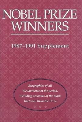 Nobel prize winners supplement 1987-1991 :an H. W. Wilson biographical dictionary