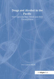 Drugs and alcohol in the Pacific :the making of new consumer trends and its consequences