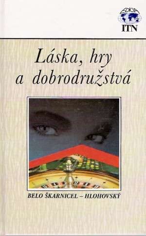 Láska, hry a dobrodružstvá