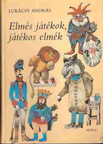 Elmés játékok, játékos elmék