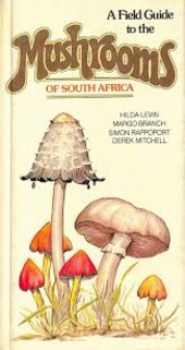 A field guide to the mushrooms of South Africa /