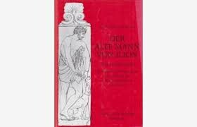 Der alte Mann von Ilion :ein Gleichnis : heimliche Aufzeichnungen eines Gefangenen in Sowjetrußland von 1945-1955