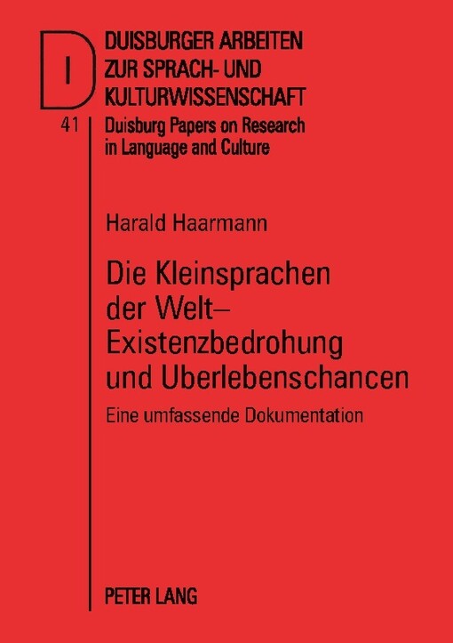 Die Kleinsprachen der Welt - Existenzbedrohung und Überlebenschancen :eine umfassende Dokumentation