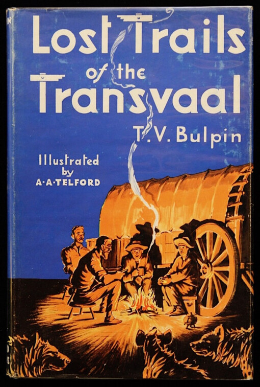 Lost trails of the transvaal /