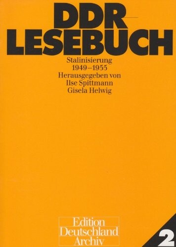 DDR Lesebuch :Stalinisierung 1949-1955