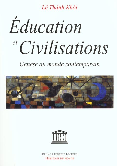 Éducation et civilisations :genèse du monde contemporain