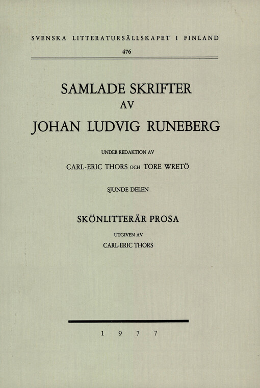 Samlade skrifter av Johan Ludvig Runeberg.Sextonde delen,Kommentar till skönlitterär prosa