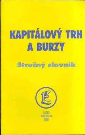 Kapitálový trh a burzy :stručny slovník