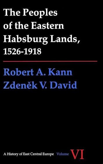 The peoples of the Eastern Habsburg lands :1526 - 1918