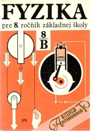 Fyzika pre 8. ročník základnej školy :Pracovná časť B