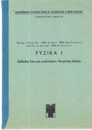 Fyzika I :základný kurz pre poslucháčov strojníckej fakulty