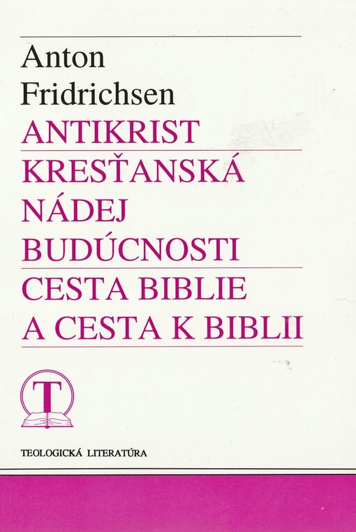 Antikrist ;Kresťanská nádej budúcnosti ; Cesta biblie a cesta k biblii