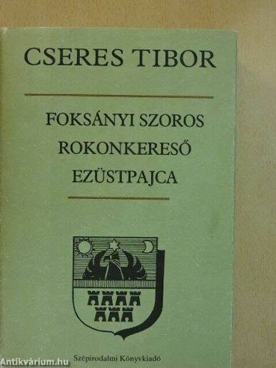 Foksányi szoros :rokonkereső : ezüstpajca