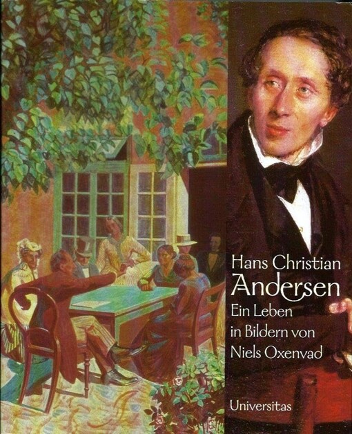 H. C. Andersen :ein Leben in Bildern
